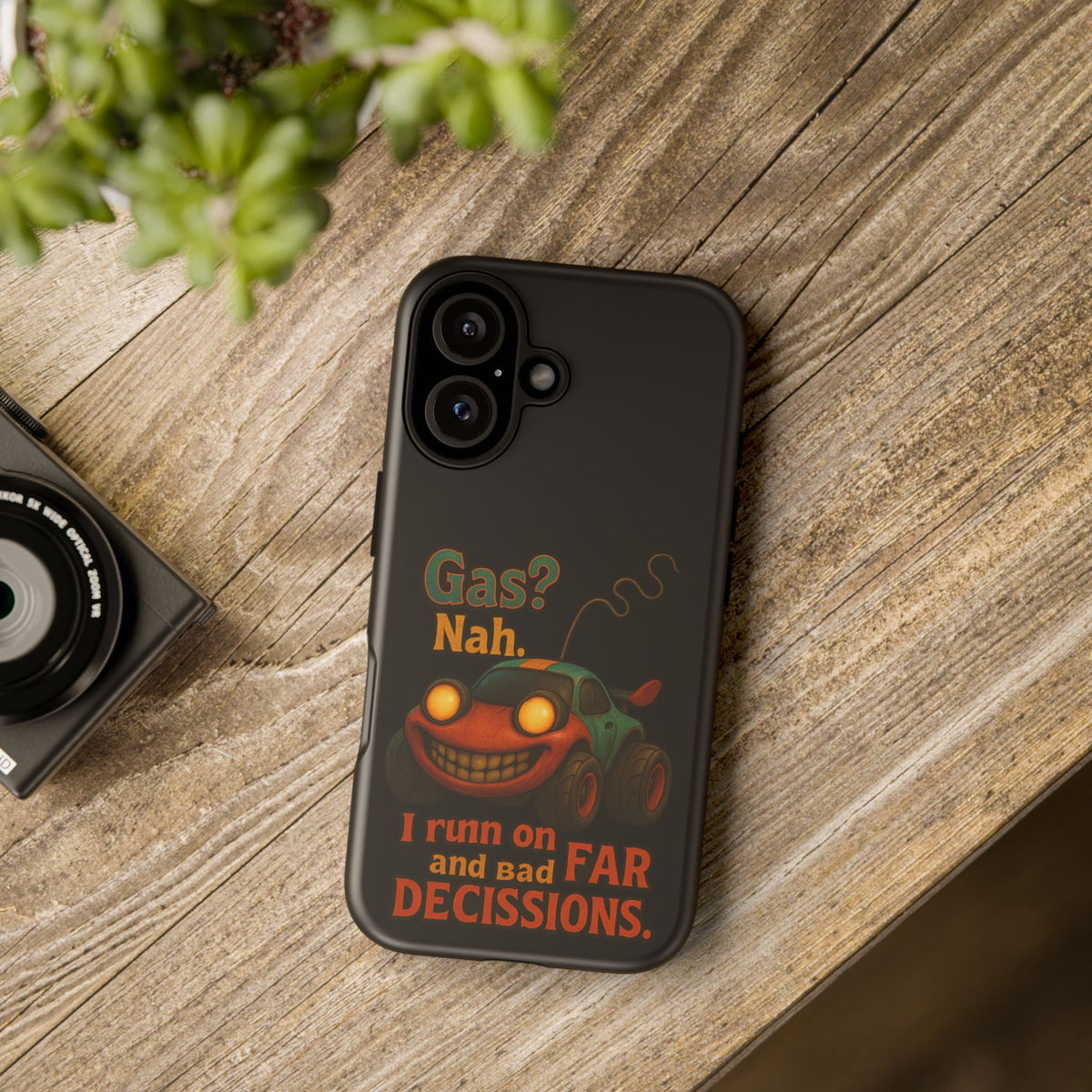 Phone Case — "Gas? Nah. I Run on Bad Far Decisions" Funny Cartoon Car Protective Cover