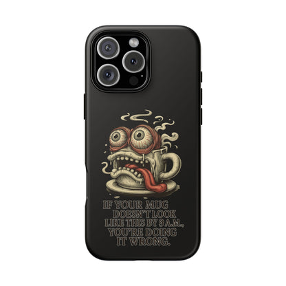 Tough Cases: Retro Hot Coffee Monster Phone Case — Funny 'If Your Mug...' Quote
