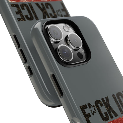 Phone Case - "F*CK ICE" Distressed Protest Design
