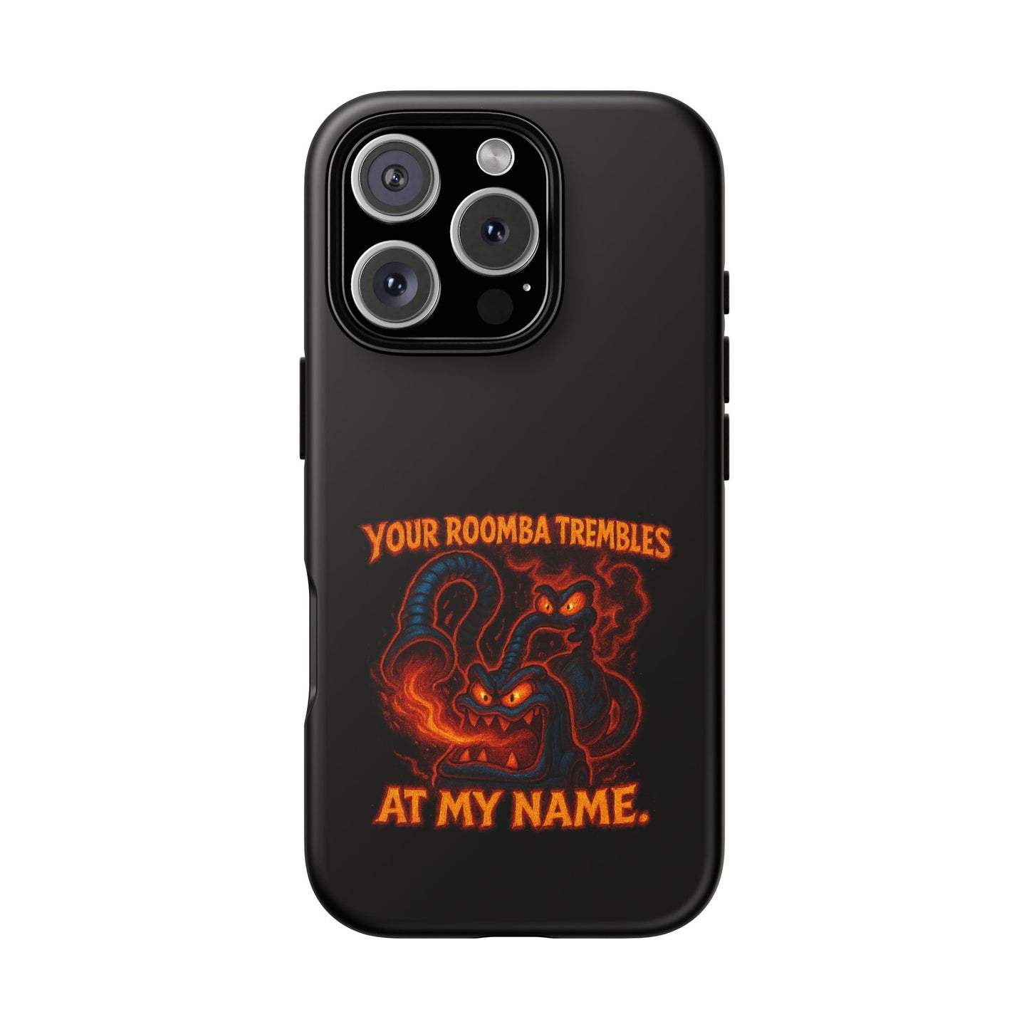 Phone Case — "Your Roomba Trembles at My Name" Fiery Cat Design