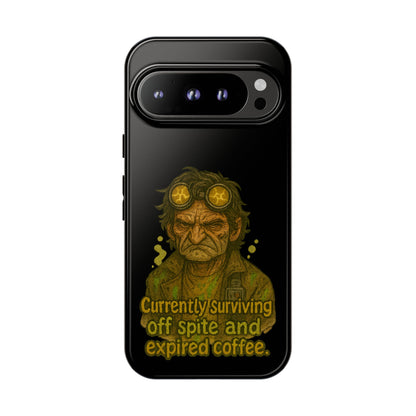 Phone Case — "Currently Surviving Off Spite and Expired Coffee" Vintage Grumpy Design