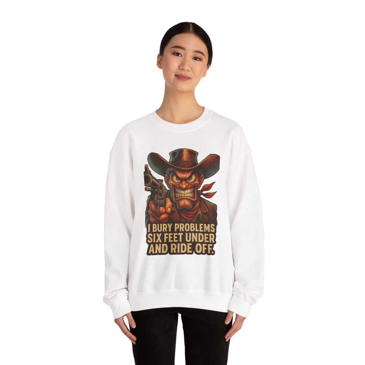 I Bury Problems Six Feet Under Crewneck Sweatshirt