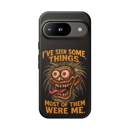 Funny Retro Monster Phone Case — "I've Seen Some Things, Most Of Them Were Me"