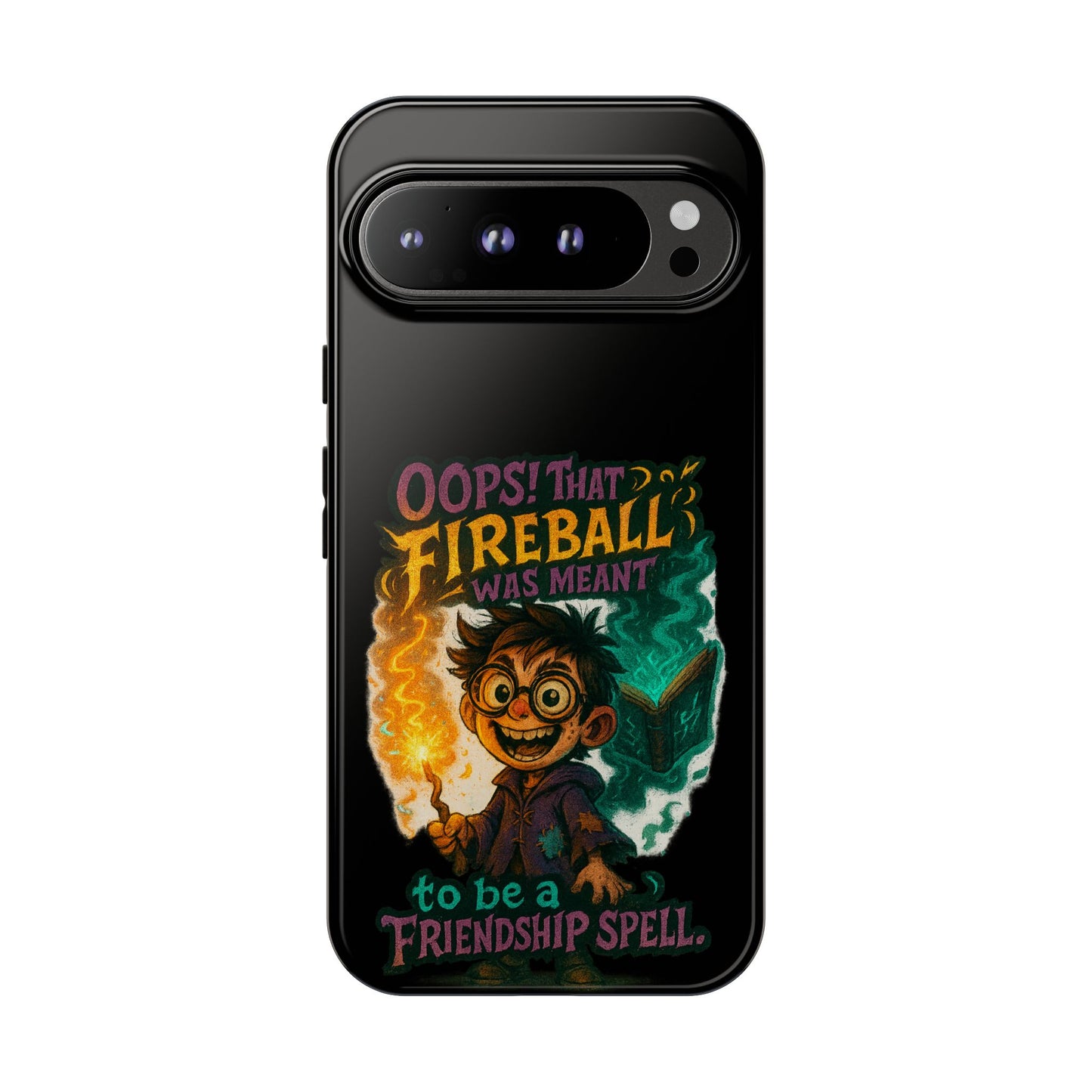 Phone Case — "Oops! That Fireball Was Meant to Be a Friendship Spell" Cute Fantasy Wizard Design