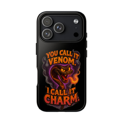 Tough Cases — "You Call It Venom, I Call It Charm" Snake Phone Case