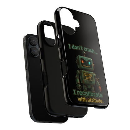 Phone Case — "I Don't Crash... I Recalibrate" Retro Robot Protective Cover