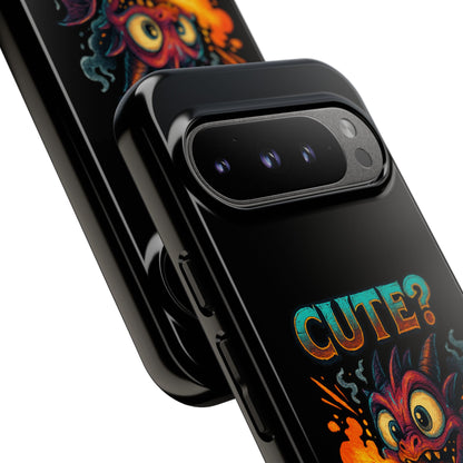 Phone Case — "Cute? I Prefer Dangerously Charming" Dragon Monster Protective Cover