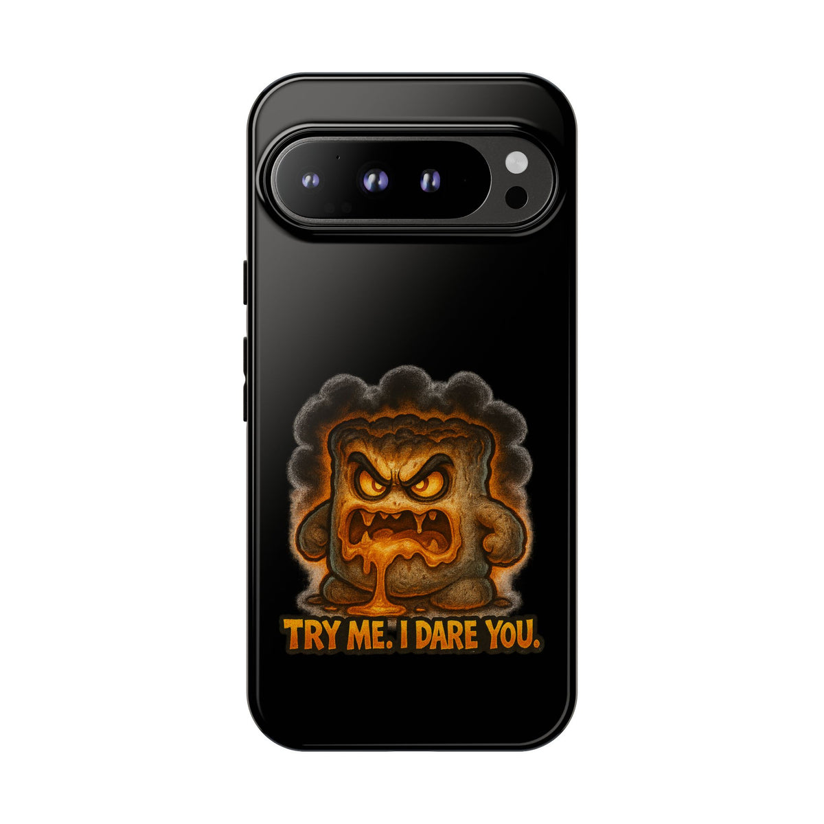 Phone Case — 'Try Me, I Dare You' Angry Lava Monster Graphic