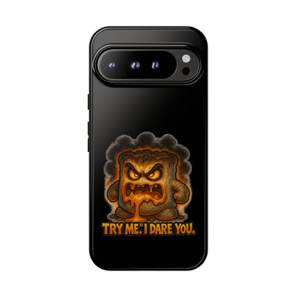Phone Case — 'Try Me, I Dare You' Angry Lava Monster Graphic