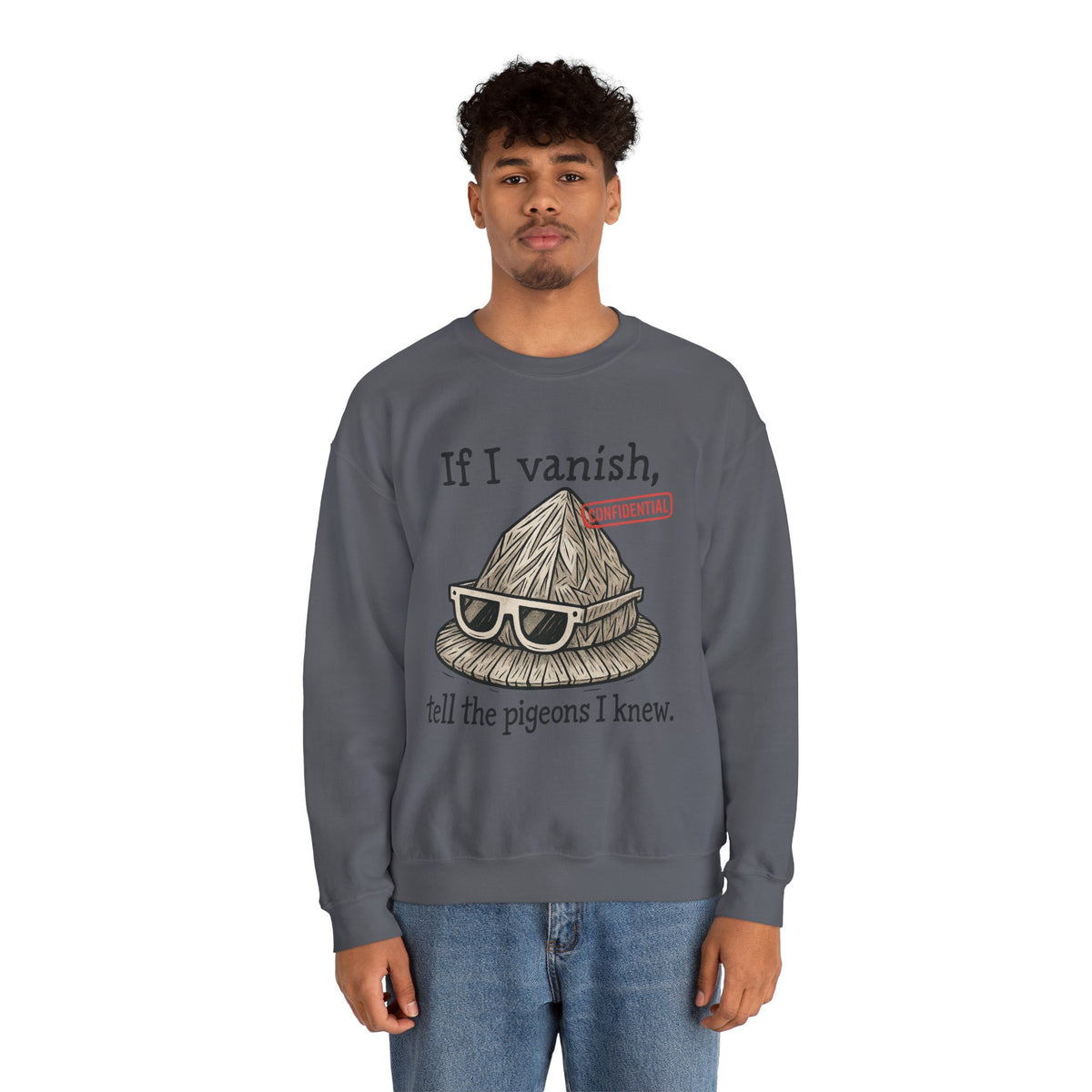 Tell the Pigeons I Knew – Disguised Vanishing Agent Sweatshirt