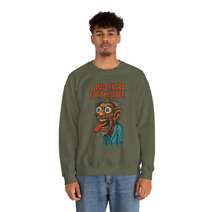 I Paid Extra for This Face Sweatshirt