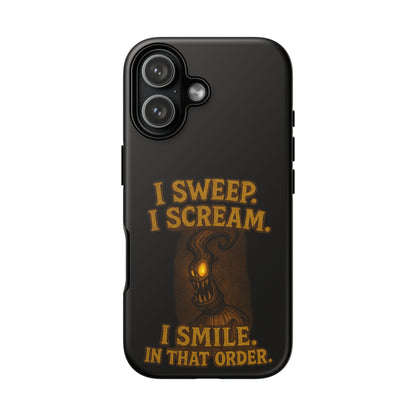 Phone Case — "I Sweep. I Scream. I Smile in That Order." Halloween Horror Design