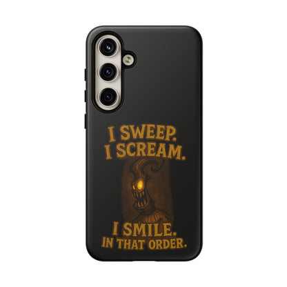 Phone Case — "I Sweep. I Scream. I Smile in That Order." Halloween Horror Design
