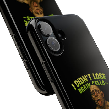 Phone Case — "I Didn't Lose Brain Cells, Someone Stole Them" Funny Zombie Warrior Protective Cover