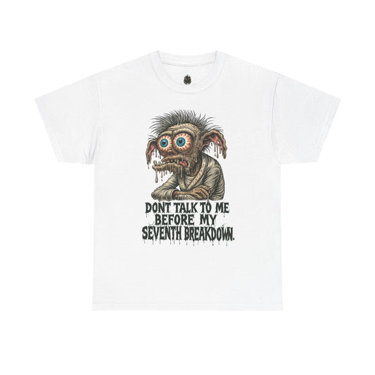 Don’t Talk to Me Before My Seventh Breakdown – Meltdown Monster Tee