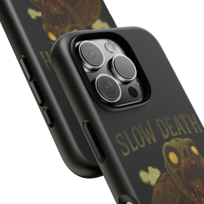 Tough Cases – "Slow Death Hits Harder" Horror Phone Case