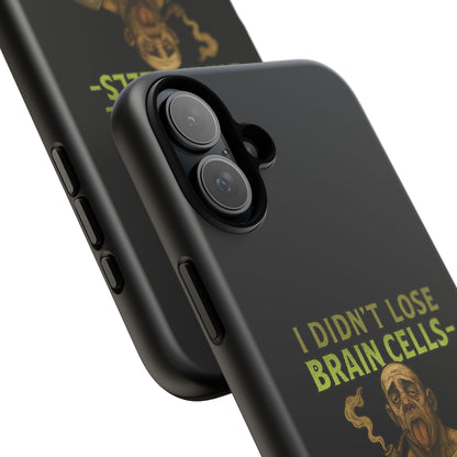 Phone Case — “I Didn’t Lose Brain Cells — Someone Stole Them” Humorous Zombie Graphic