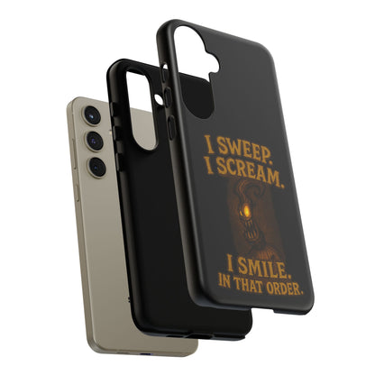 Phone Case — "I Sweep. I Scream. I Smile in That Order." Halloween Horror Design