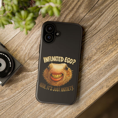 Phone Case — "Inflated Ego? Nah, It's Just Anxiety" Funny Pufferfish Design