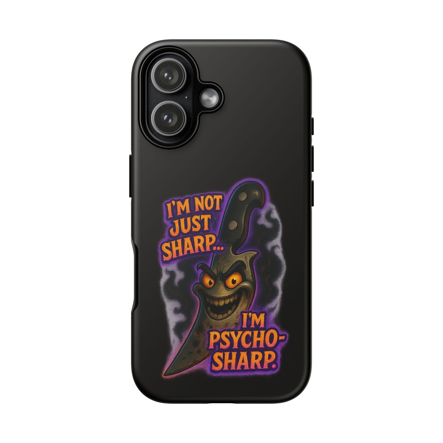 Knife Graphic Phone Case — "I'm Not Just Sharp... I'm Psycho-Sharp" Horror Phone Cover