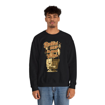 Rollin' Deep in Good Vibes Crewneck