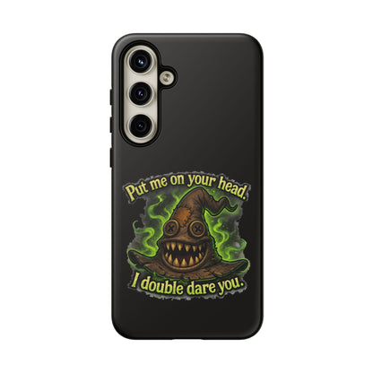 Phone Case — 'Put Me On Your Head, I Double Dare You' Witch Hat Horror Design