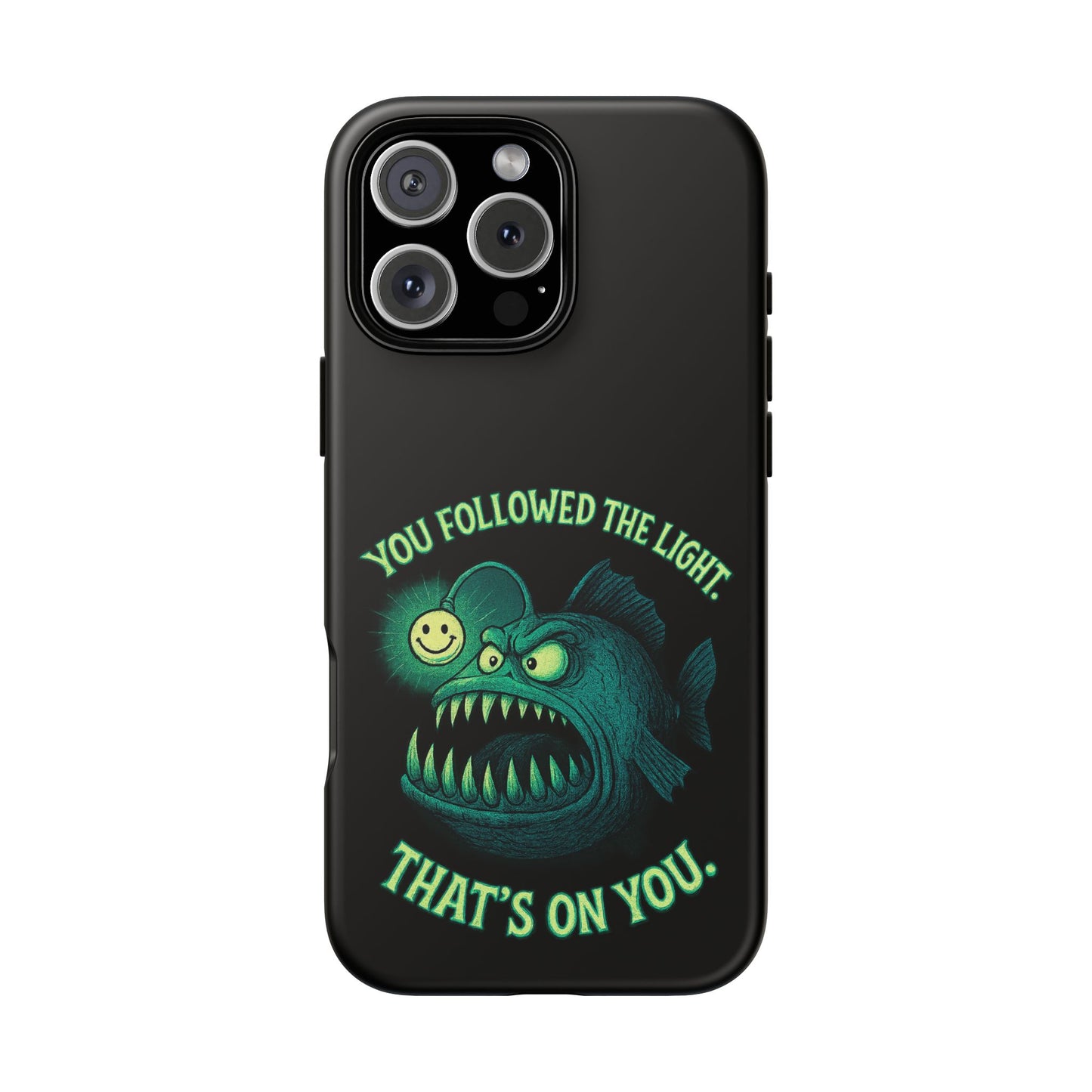 Anglerfish Phone Case – “You Followed The Light, That’s On You” Glow Horror Protective Case