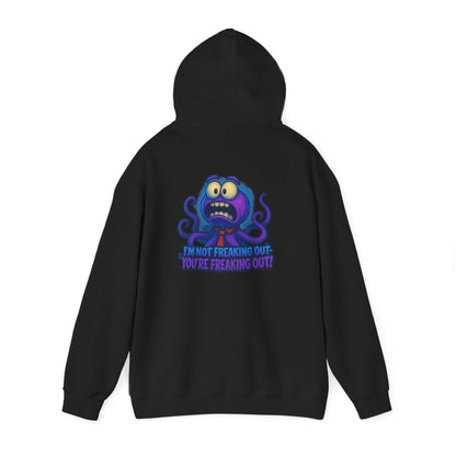 Octopus Hoodie "I’m Not Freaking Out, You’re Freaking Out" – Funny Anxiety Awareness Pullover