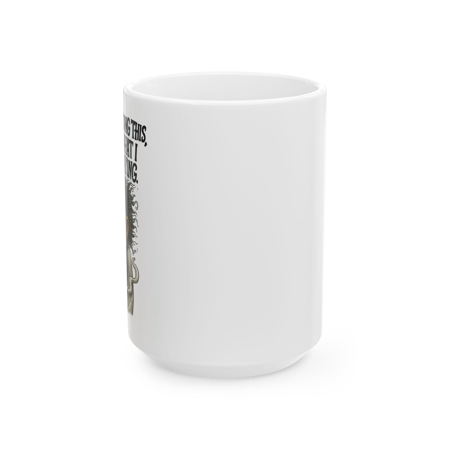 I Forgot What I Saying – Forgetful Maniac Mug