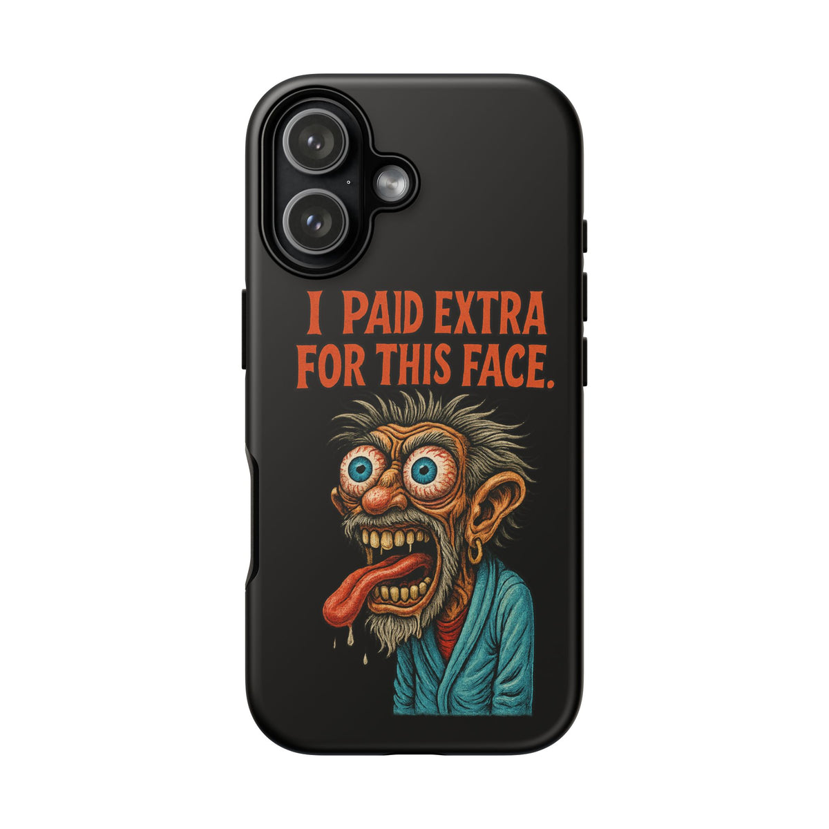Funny ‘I Paid Extra For This Face’ Phone Case — Retro Horror Cartoon Design
