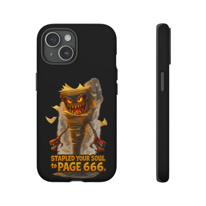 Phone Case — Halloween Mummy Creature “Stapled Your Soul to Page 666” Horror Design