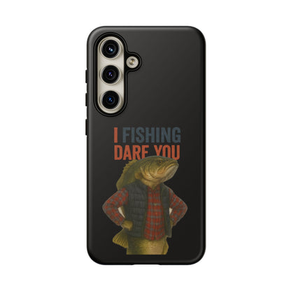 Fishing Dare You Phone Case — Funny Bass Angler Protective Cover