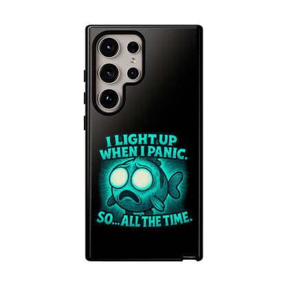Phone Case — "I Light Up When I Panic" Glow Fish Anxiety Phone Case