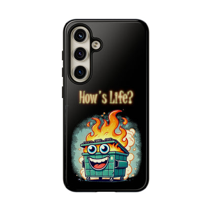 How's Life? Flaming Dumpster Phone Case