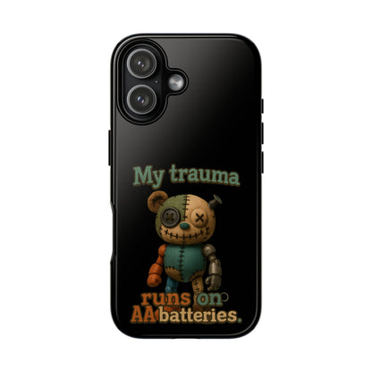 Phone Case — 'My Trauma Runs on AA Batteries' Creepy Voodoo Teddy Protective Cover