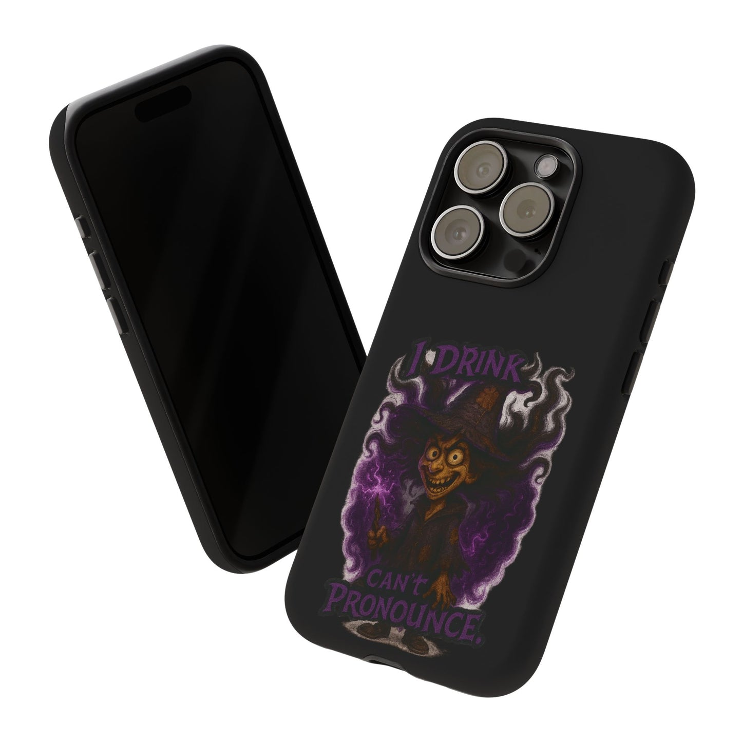 Phone Case — Witch Illustration "I Drink, Can't Pronounce" Protective Cover
