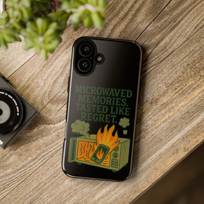 Microwaved Memories Phone Case — 'Microwaved Memories. Tasted Like Regret.' Retro Fire Design