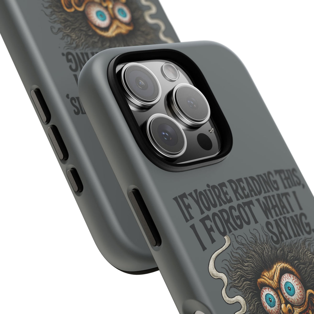 Phone Case — "If You're Reading This I Forgot What I Was Saying" Retro Crazy Cartoon Design