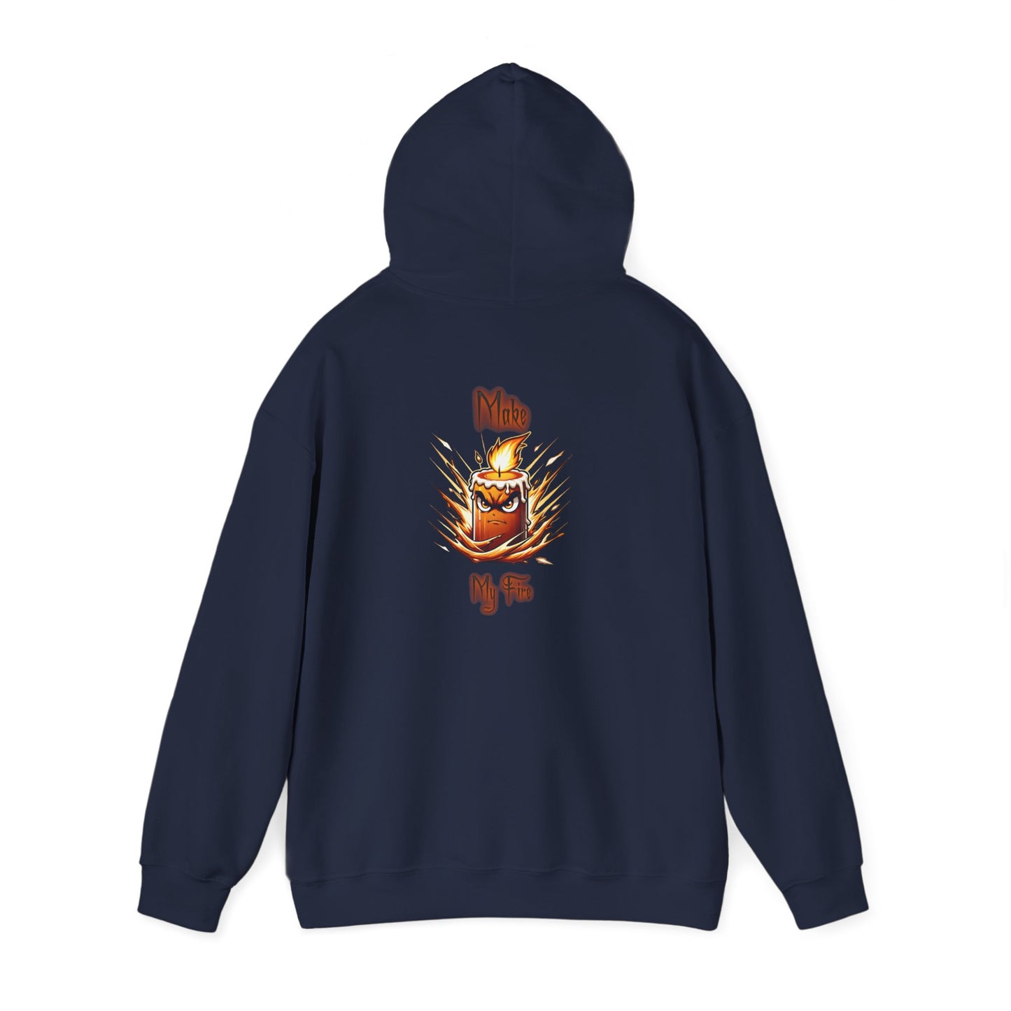 Candle Flame Hoodie — 'Make My Fire' Cozy Graphic Hooded Sweatshirt