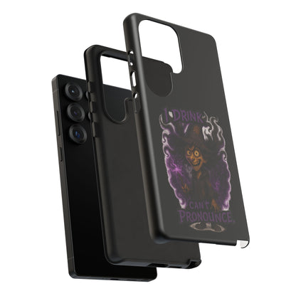 Phone Case — Witch Illustration "I Drink, Can't Pronounce" Protective Cover