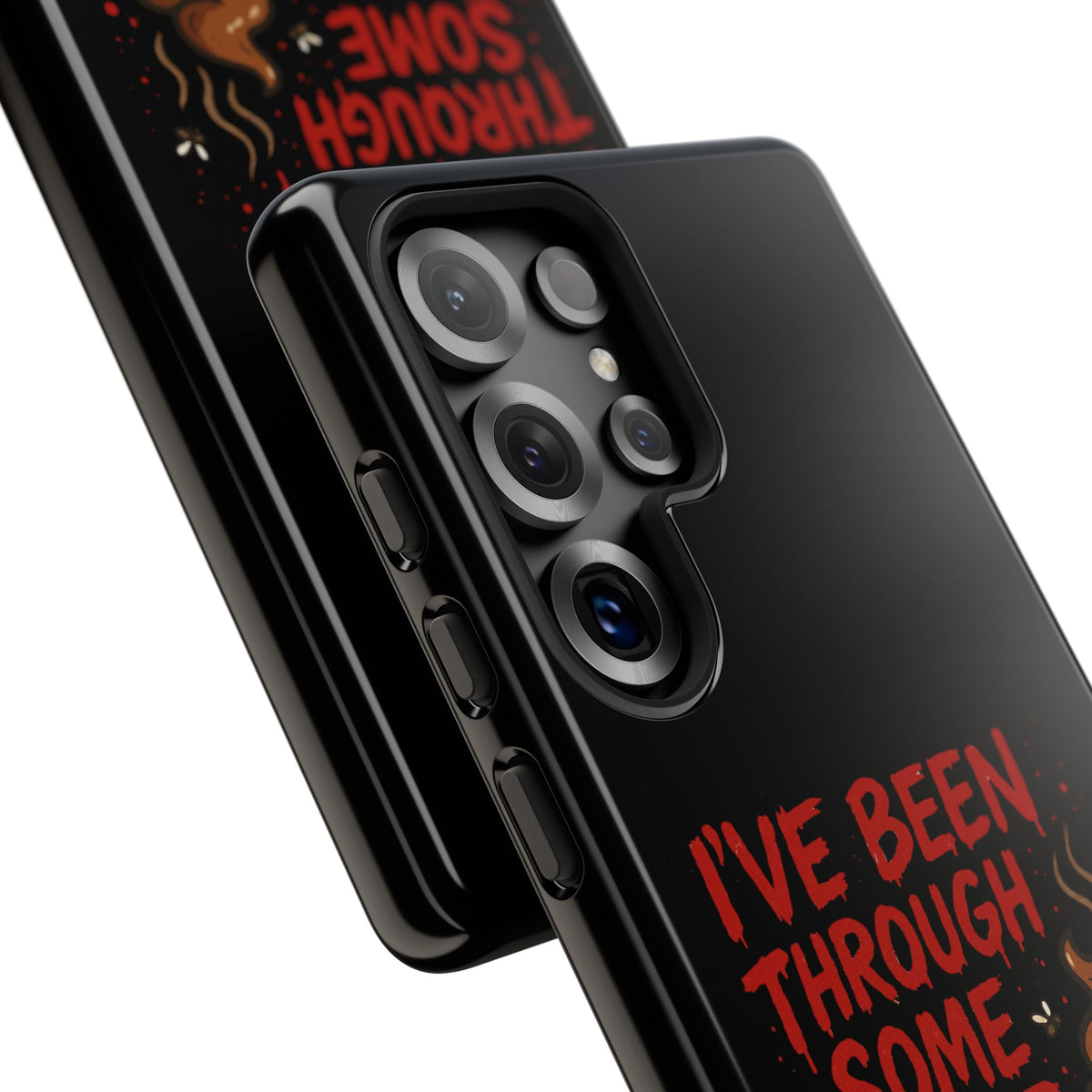 Phone Case — "I've Been Through Some Shit. Literally." Humorous Resilient Tough Case