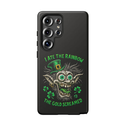 St. Patrick's Horror Phone Case — "I Ate the Rainbow, The Gold Screamed" Lucky Goblin Design