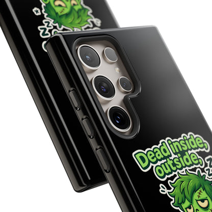 Phone Case — "Dead Inside, Outside, That's Just a Little Grumpy" Cute Zombie Design