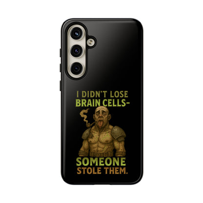 Phone Case — “I Didn’t Lose Brain Cells — Someone Stole Them” Humorous Zombie Graphic