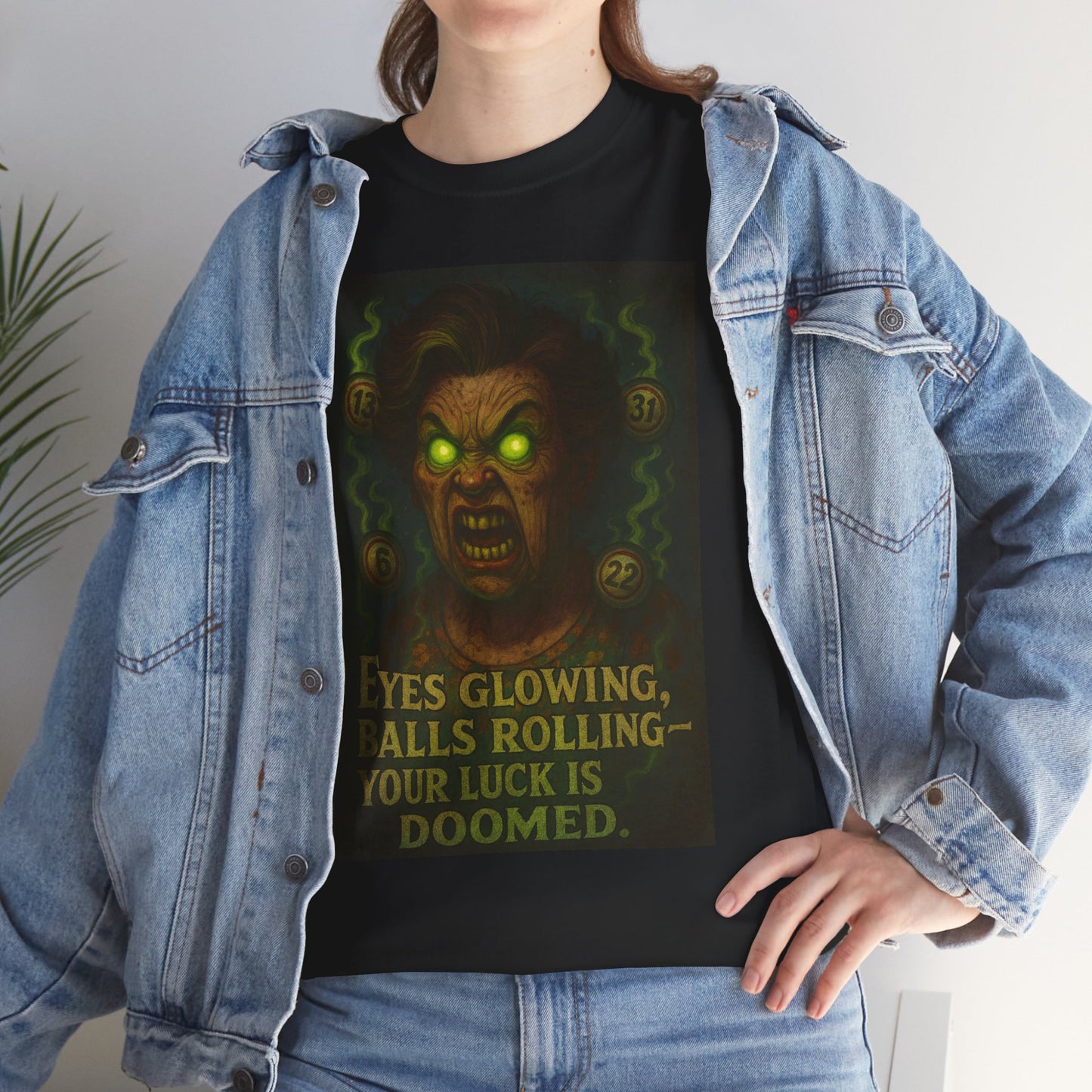 T-Shirt — 'Eyes Glowing, Balls Rolling — Your Luck Is Doomed' Horror Graphic Tee