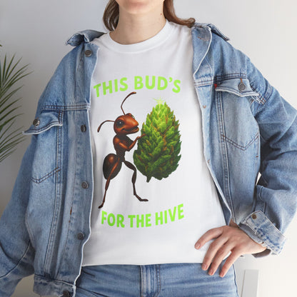 This Bud's for the Hive – Ant & Nug Tee (Front Only)