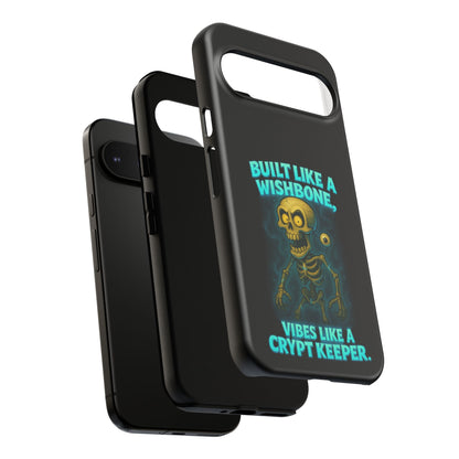 Phone Case — "Built Like a Wishbone, Vibes Like a Crypt Keeper" Skeleton Tough Case