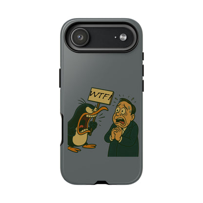 Phone Case - Cartoon Penguin Yelling 'WTF' at Shocked Man, Funny Protective iPhone Cover