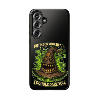 Phone Case — “Put Me On Your Head, I Double Dare You” Scary Witch Hat Design