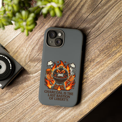 Grilling Phone Case — "Charcoal Is the Last Bastion of Liberty" BBQ Design